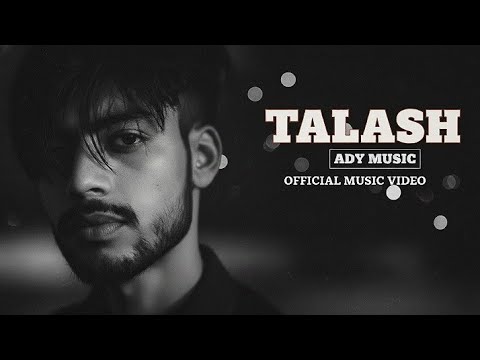 TALASH | OFFICIAL MUSIC VIDEO | @Adymusicc | Prod.by @SeriHill | NEW SAD SONG 2025