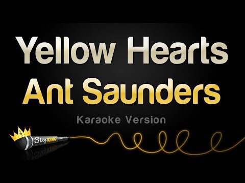Ant Saunders - Yellow Hearts (Karaoke Version)