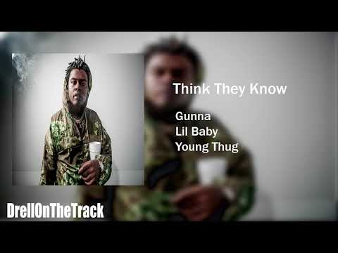 (Free Untagged) Gunna x Lil Baby x Young Thug Type Beat 2018 "Think They Know"