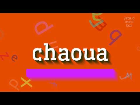 CHAOUA - HOW TO PRONOUNCE IT?