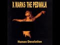 X Marks The Pedwalk – Human Desolation [1992]