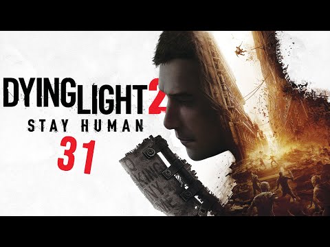 Dying Light 2 Stay Human #31 | DZIAŁAJĄCE METRO