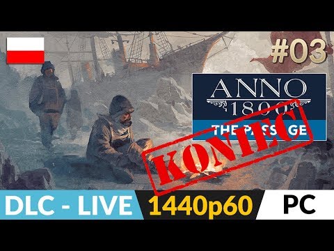 Anno 1800 PL ⛵️ DLC #2 (odc.3 LIVE) 🌏 Dodatek: Przejście - Zakończenie + Gaz
