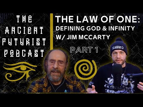 The Law of One: Defining God & Infinity w/ Jim McCarty | TAF//03