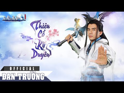 Thiên cổ kỳ duyên - Đan Trường