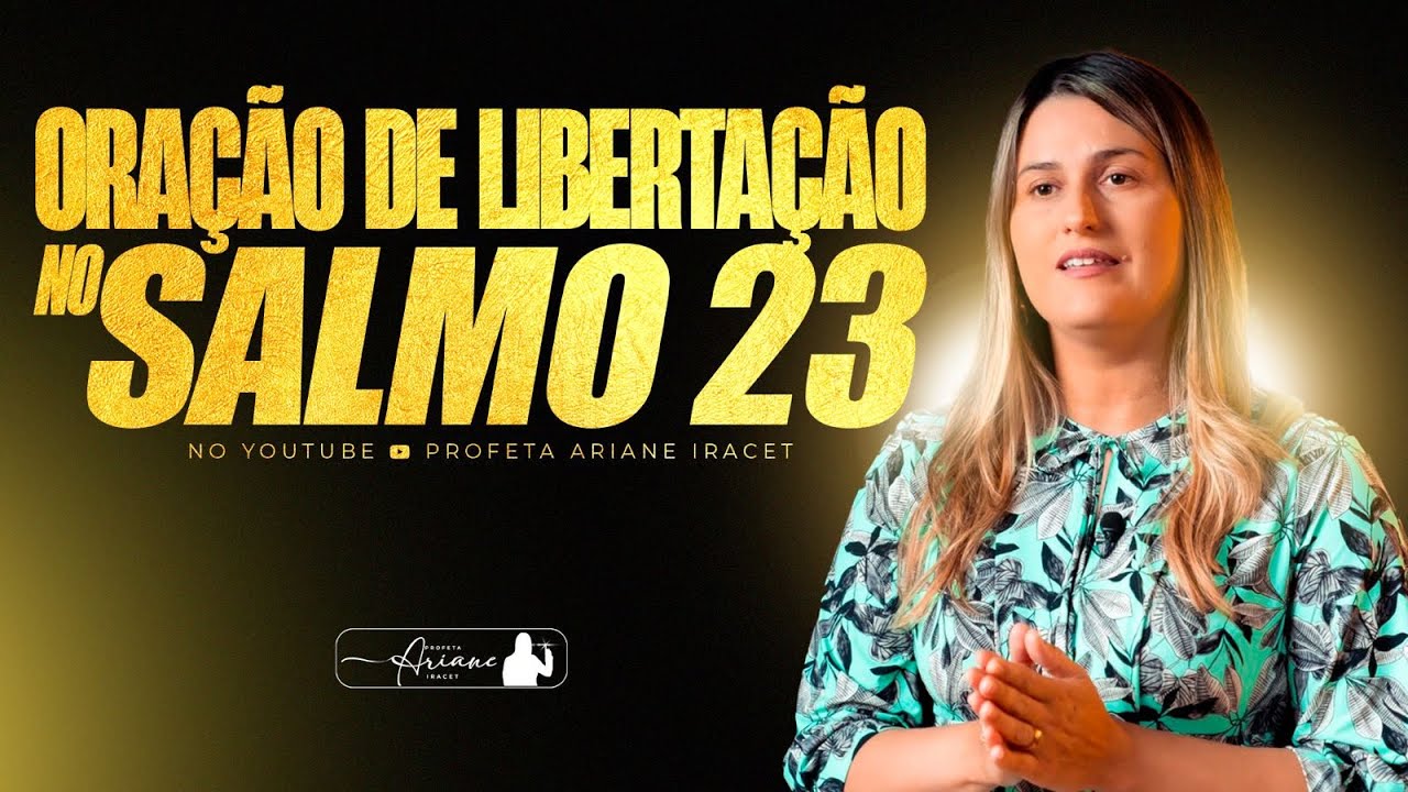 ORAÇÃO DE LIBERTAÇÃO NO SALMO 23