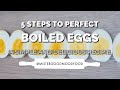 5 Steps To PERFECT Boiled Eggs