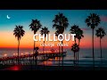 Best Chillout Music LOUNGE MUSIC 2024 Sunset At The Resort With Relaxing Music