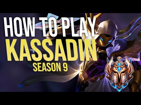HOW TO PLAY KASSADIN SEASON 9  | HIGH ELO KASSADIN GUIDE | Build & Runes |  League of Legends