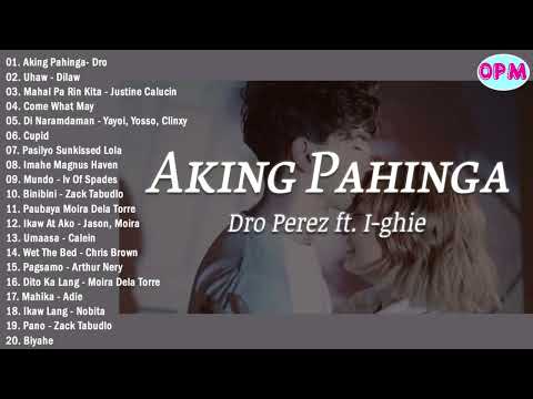 Aking Pahinga -Dro Perez ft. I-ghie | Dilaw -Uhaw💕New Trending OPM Ibig Kanta 2023 | Best Wish 107.5