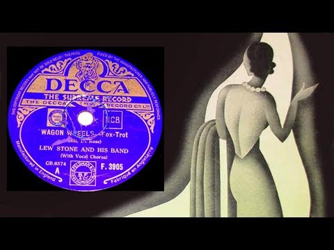 78 RPM – Lew Stone & His Band with Al Bowlly – Wagon Wheels (1934)