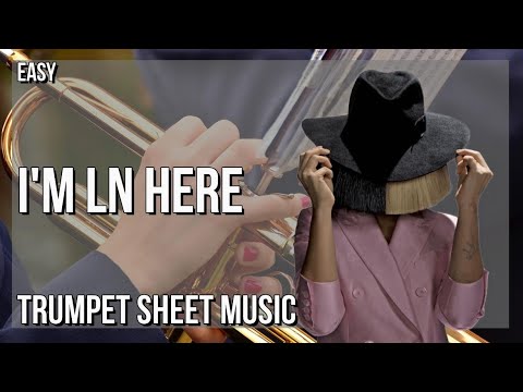 Trumpet Sheet Music: How to play I'm ln Here by Sia