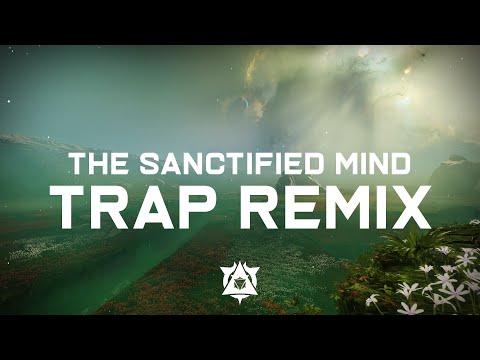 We Are Your, Salvation (Destiny 2: The Sanctified Mind Trap Remix) (Sanctified Drip)