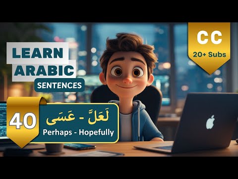 Learn 40 Arabic Sentences with "Perhaps & Hopefully" | Multi Sub Easy Arabic for Beginners