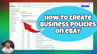 Quick Tutorial on to Set Up eBay Business Policies!