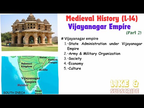 L-14: Vijayanagara empire (part 2) I Administration I military organization I society I culture I