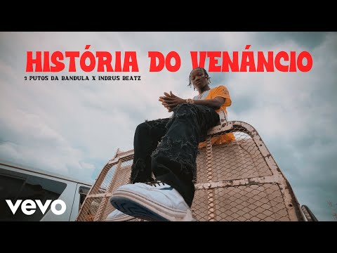 História Do Venáncio - 3 Putos Da Bandula - (Official Video)