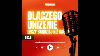 Dlaczego uniżenie leczy bardziej niż racja?