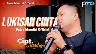 Download lagu LUKISAN CINTA - INDAH SUNDARI || COVER PUTRA MANDIRI mp3 Download lagu LUKISAN CINTA - INDAH SUNDARI || COVER PUTRA MANDIRI mp3