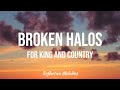 for KING & COUNTRY - Broken Halos (Lyrics)