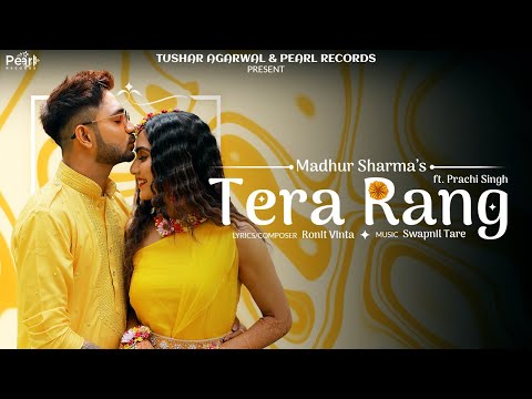 Tera Rang Lyrics - Madhur Sharma, Ronit Vinta & Prachi
