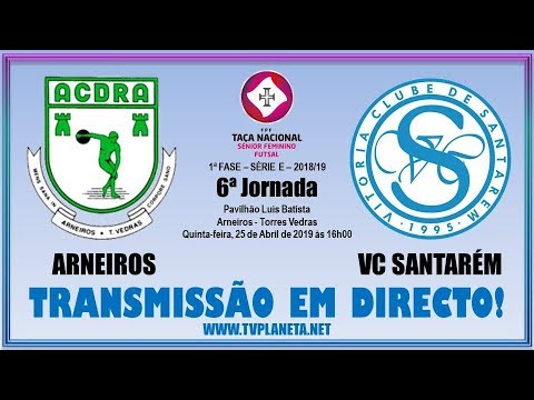 Transmissão Futsal Feminino: ARNEIROS x VC SANTARÉM - Taça Nacional FPF - 2018/19