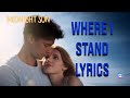 Where I Stand- Mia Wray Lyrics (Midnight Sun) Where I Stand- Mia Wray Lyrics (Midnight Sun)