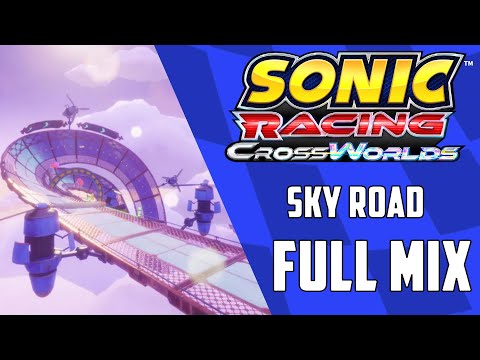 Sky Road (Full mix) - Sonic Racing CrossWorlds OST