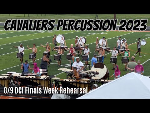 Cavaliers Percussion 2023 - 8/9 DCI Finals Week Rehearsal