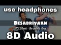 BESABRIYAAN (8D AUDIO) - M.S Dhoni: The Untold Story | Armaan Malik, | Sushant Singh Rajput