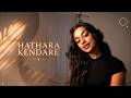 Hathara Kendare හතර කේන්දරේ Cover By Umandini Shihan Mihiranga