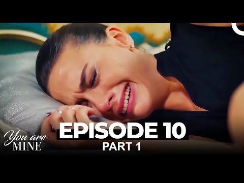 You Are Mine Episode 10 Part 1