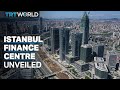 Istanbul's new financial centre open for business