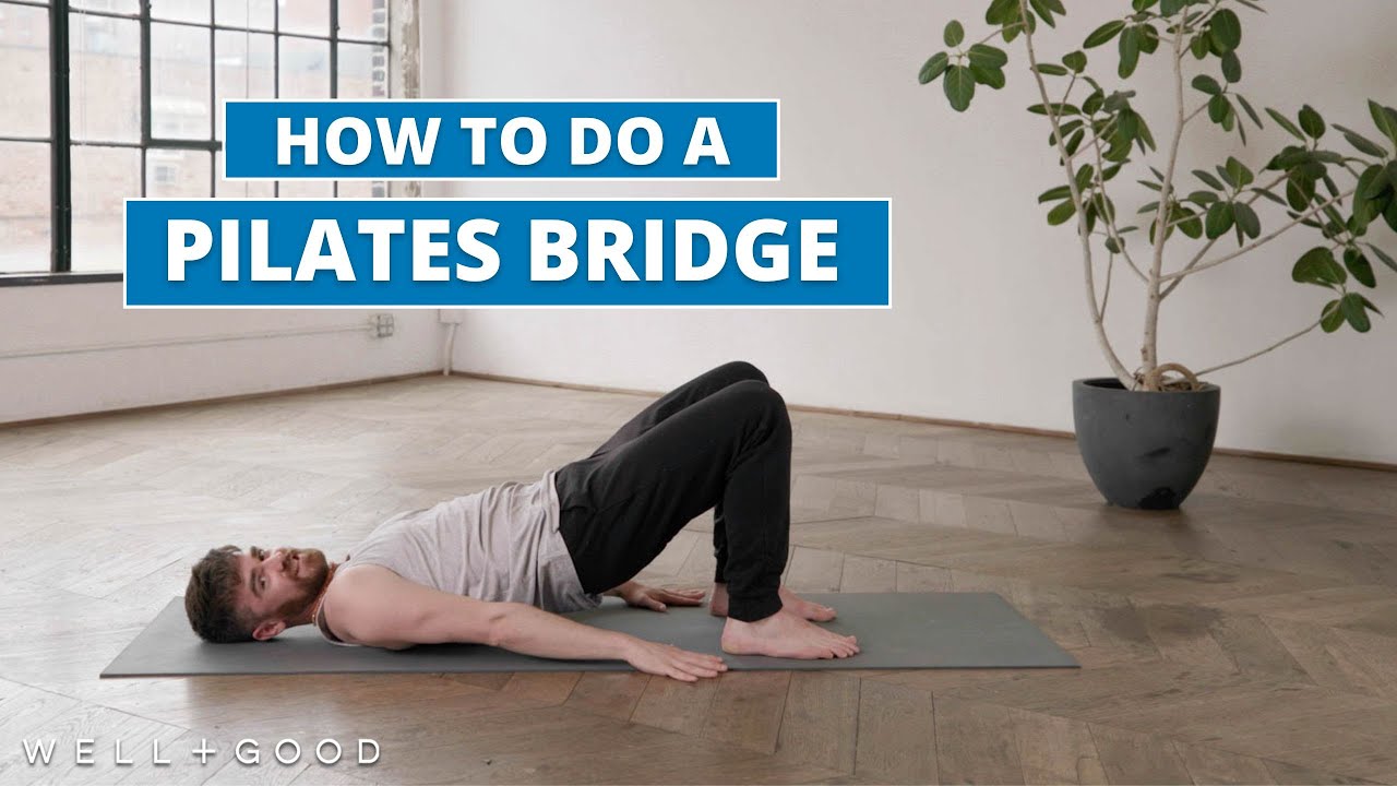 How to do a Pilates Bridge | The Right Way | Well+Good - YouTube