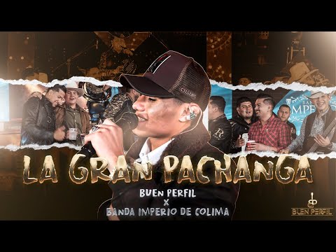 Buen Perfil - La Gran Pachanga ft. Banda Imperio De Colima (Video Oficial)