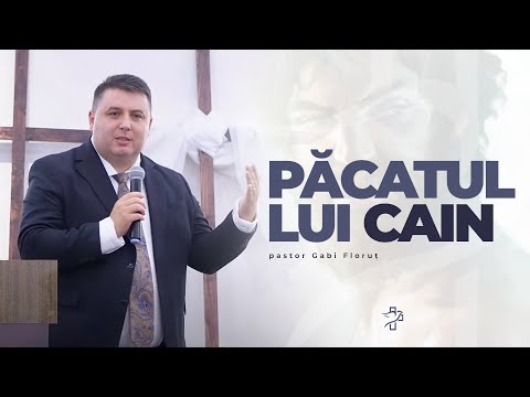 Păcatul lui Cain - pastor Gabi Floruț | 14 septembrie 2025