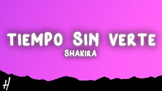 Shakira - Tiempo Sin Verte (Letra/Lyrics)