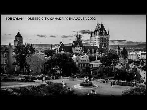 Bob Dylan — Quebec City, Canada. 10th August, 2002. Stereo recording of the full concert