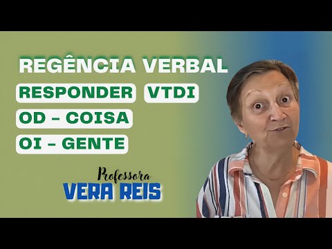 510 - REGÊNCIA VERBAL | RESPONDER - VTDI - OD - COISA - OI - GENTE