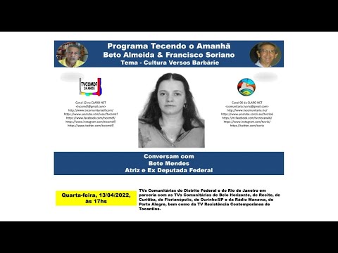 CULTURA X BARBÁRIE - com Bete Mendes - ToA 13.04.2022