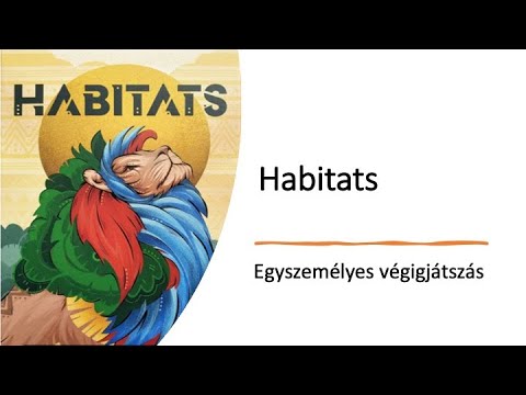 Habitats - Egyszemélyes végigjátszás - Robert SoloPlay
