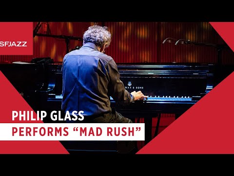 Philip Glass Performs "Mad Rush"