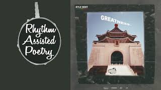 Kyle Bent - Greatness