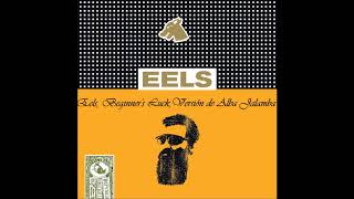 Eels, Beginner&#39;s Luck, Versión de Alba Jalamba