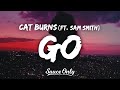 Cat Burns - go (Lyrics) ft. Sam Smith