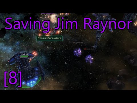 SC2 HotS: Saving Jim Raynor [8]