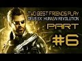Two Best Friends Play Deus Ex Human Revolution (Part 6)