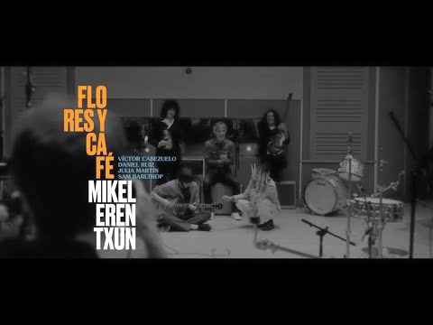 Flores Y Café - Mikel Erentxun