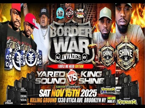 KING SHINE VS YARED SOUND | BORDER WAR, INVADES | 15.11.2025 BROOKLYN, NY