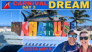Carnival Dream Caribbean Cruise - Costa Maya Port Day & Mahahual (Day 3) 🚢🌴